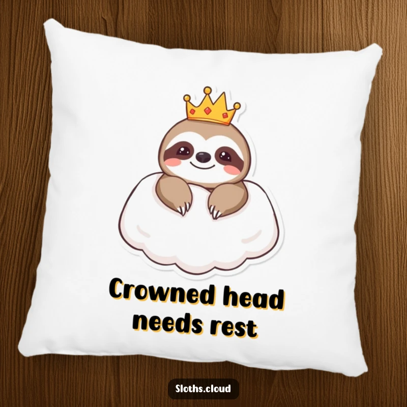 Funny pillow featuring a sloth wearing a crown, resting on a cloud pillow, providing cozy humor and a regal touch.
