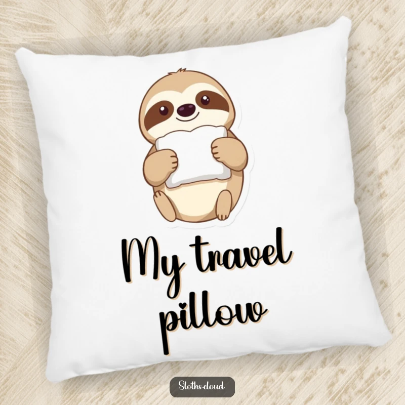 Funny Pillow: A sloth drifts through the air holding a tiny, fluffy pillow, offering cozy comfort and humorous sleepiness.