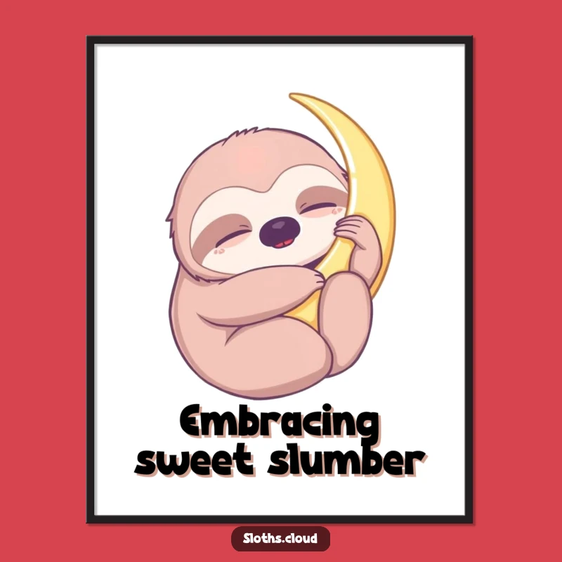 Sloth Moon Hug Funny Print, Instant Peaceful Decor