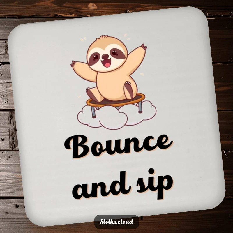 Funny drink coaster with a happy sloth bouncing on a cloud, bringing energetic joy to your table.