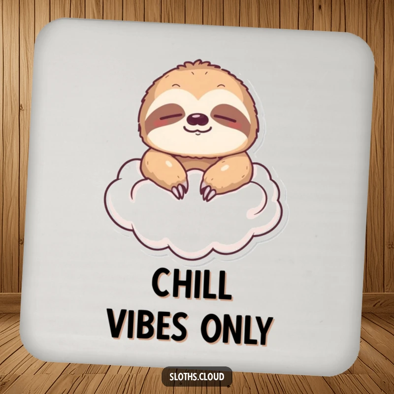 Funny drink coaster depicting a sloth floating on a cloud with eyes closed, offering calm humor and surface protection.