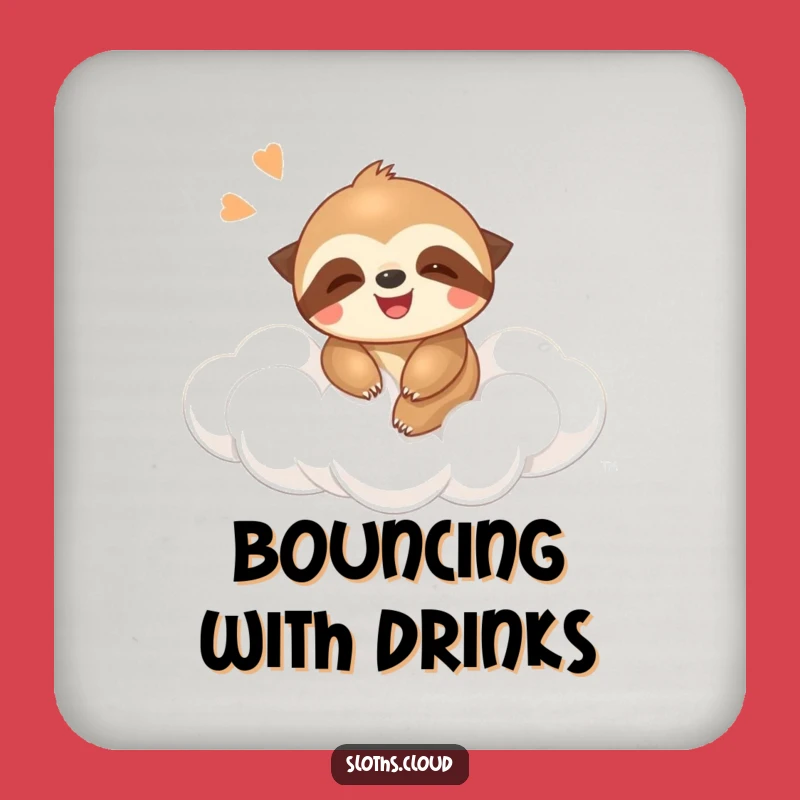 Funny Sloth Bounce Drink Coaster: Protect Surfaces With Giggling Sloth Art