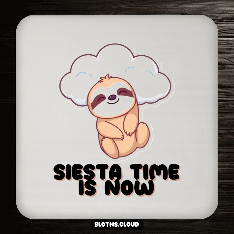 Funny drink coaster featuring a sloth dangling from a cloud, adding a touch of peaceful humor and relaxed charm to tabletops.