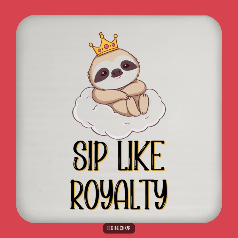 Funny Royal Coaster - Crowned Sloth Drink Protector for Humorous Tables