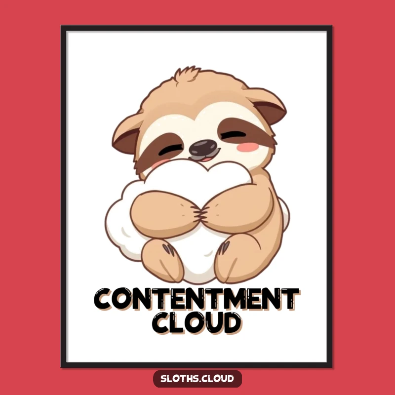 Content Sloth Hug Poster: Funny Art Print for Cozy Decor