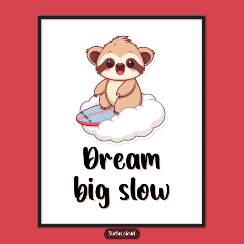 Funny Kawaii Sloth Cloud Surfing Poster: Dreamy Wall Art