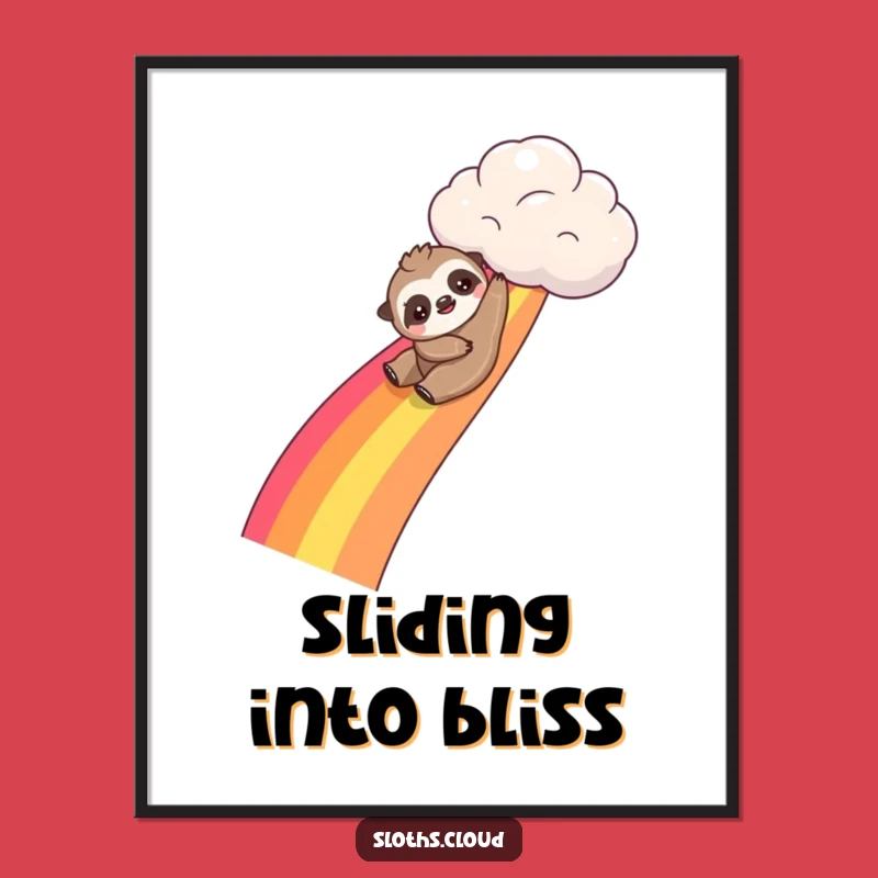 Funny Kawaii Sloth Rainbow Slide Poster: Vibrant Wall Art