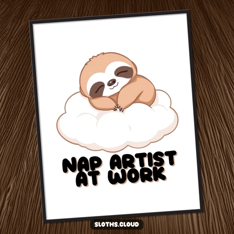 Funny sloth poster, comfortably napping on soft clouds. Humorous wall art promoting serenity, comfort, and peaceful dreams.