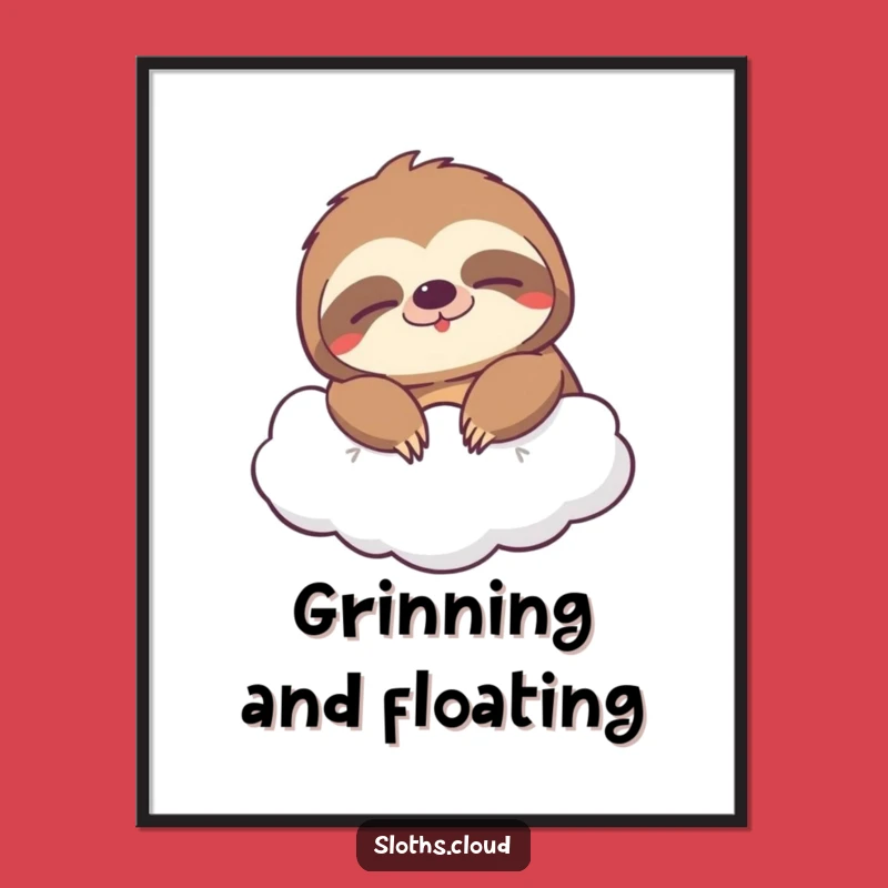 Funny Sleepy Grin Sloth Poster: Cloud Art for Happy, Relaxed Vibes