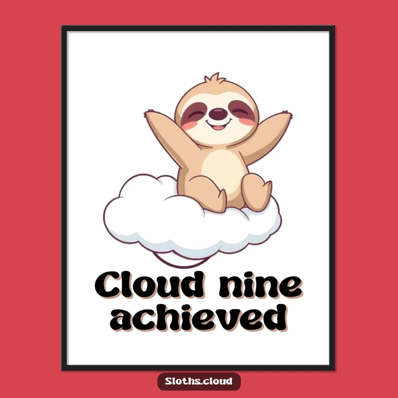 Funny Sloth Cloud Bounce Poster: Blissful & Hilarious Wall Art