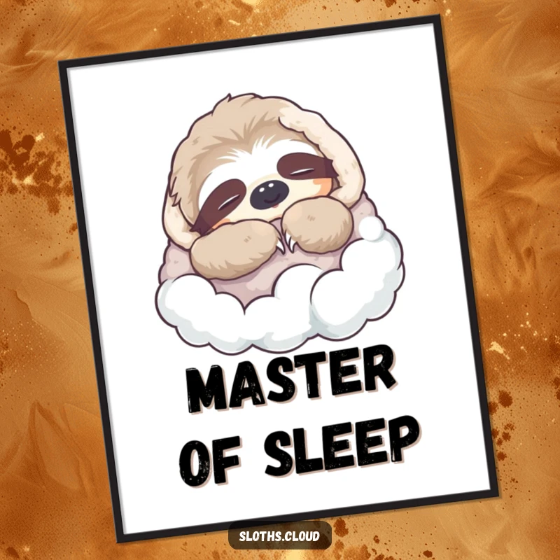 Funny Poster: A sloth is napping soundly, wrapped in a fluffy cloud blanket, creating a peaceful and humorous art piece.