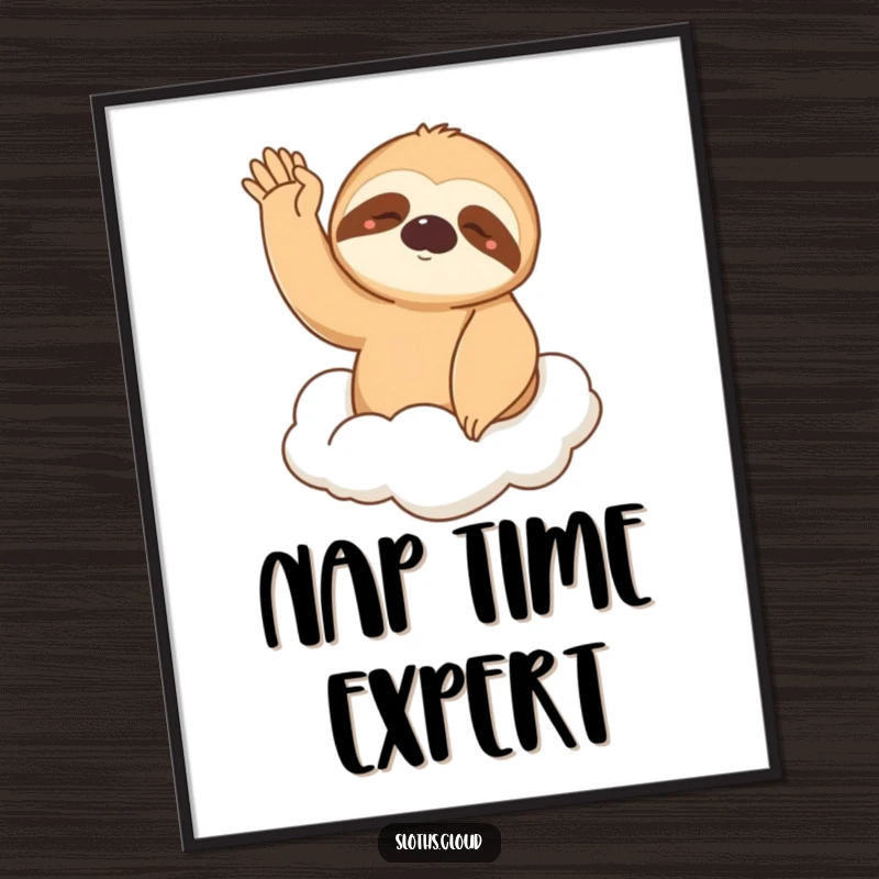 Funny Poster: A drowsy sloth with sleepy eyes waves gently from a cloud, creating a peaceful and humorous art piece.