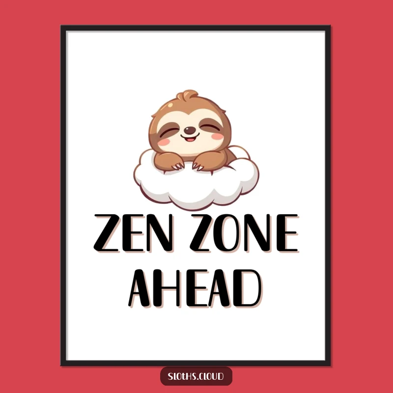 Funny Sloth Cloud Poster: Blissful Smiling Sloth Art Print, Whimsical & Relaxing Funny Gift