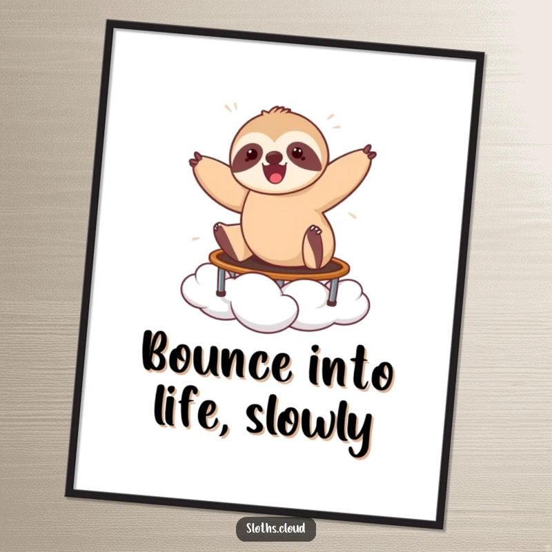 Funny Free Printable Wall Art: A sloth mid-bounce, having a blast on a cloud acting as a trampoline.