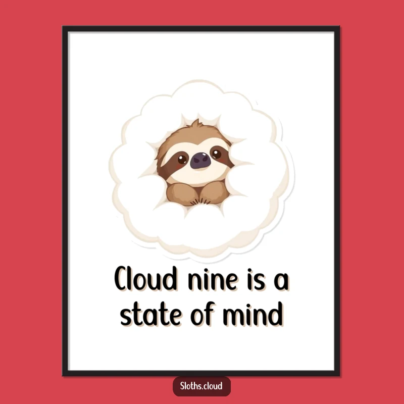 Free Printable Wall Art: Content Sloth Cloud Chill Funny Downloadable Art