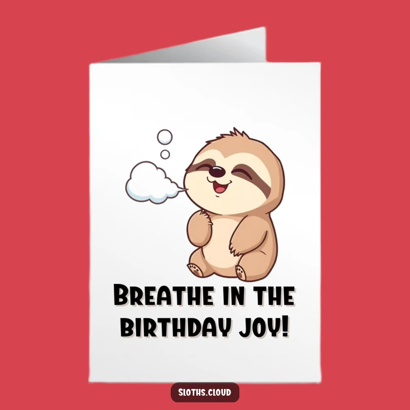 Free Printable Birthday Card: Joyful Sloth Cloud Breath Funny Downloadable Gift