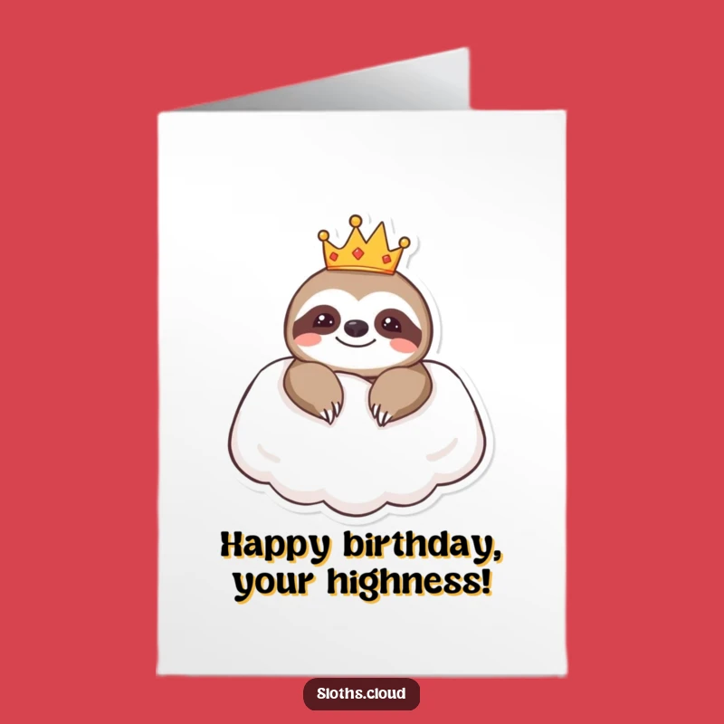 Free Printable Birthday Card: Royal Sloth King, Cloud Pillow, Downloadable Gift