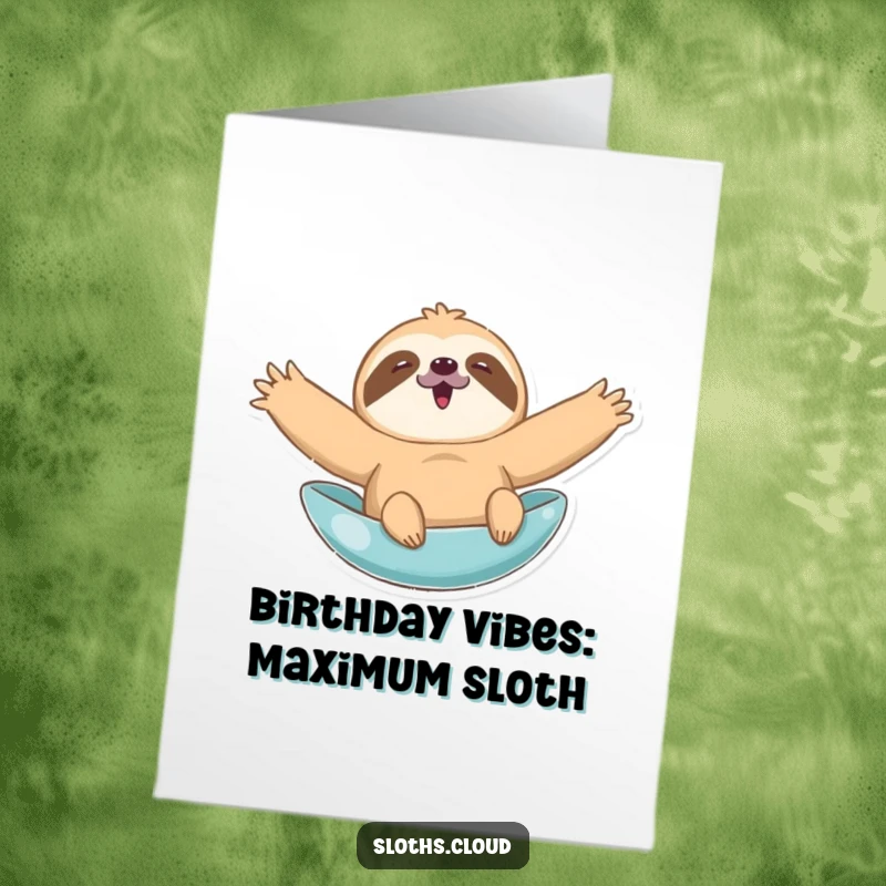 Funny Free Printable Birthday Card: A sloth with arms wide open joyfully floats, ready to celebrate your birthday.