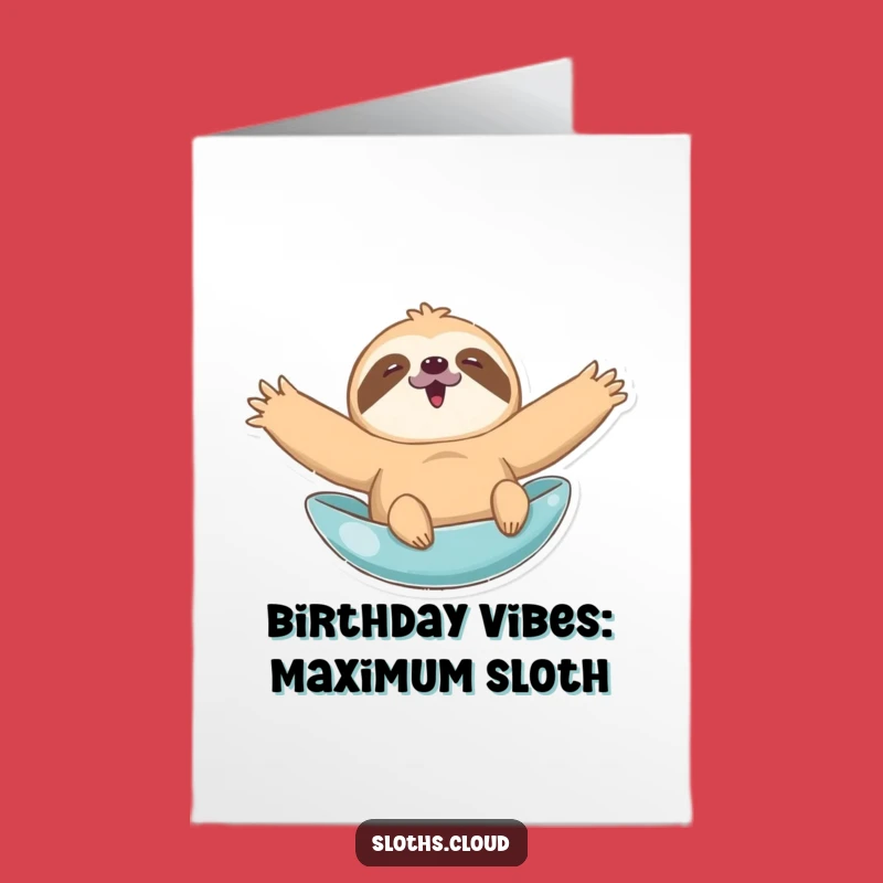 Free Printable Sloth Birthday Card: Funny Arms Wide Sloth Downloadable Gift
