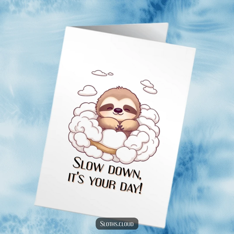 Funny Free Printable Sloth Birthday Card featuring a peaceful sloth lounging on fluffy clouds, perfect for a relaxed celebration.