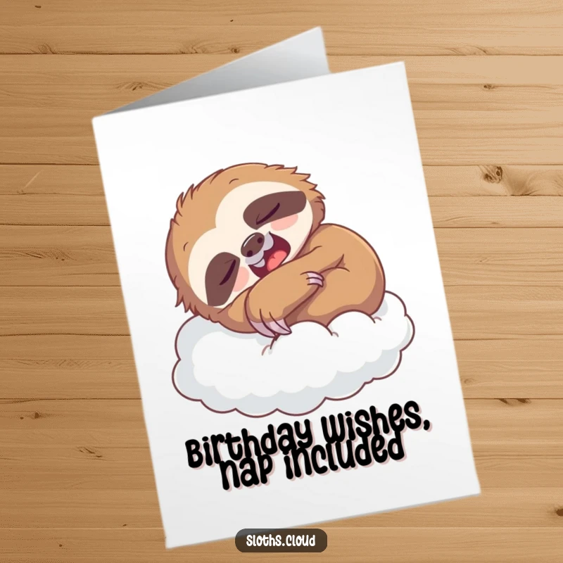Funny Free Printable Sloth Birthday Card: A sleepy sloth yawning widely, curled up contently on a soft cloud for a birthday wish.
