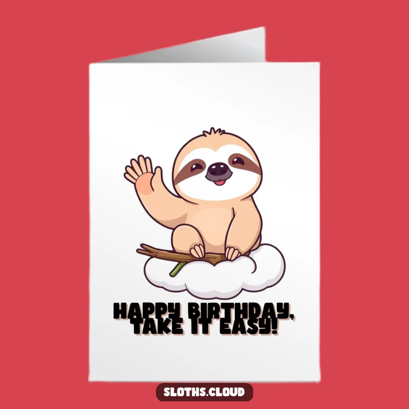 Free Printable Birthday Card: Happy Sloth Waving Funny Downloadable Gift