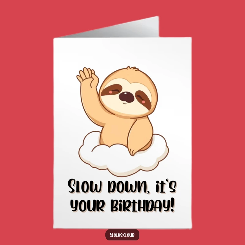 Free Printable Birthday Card: Sleepy Sloth Cloud Wave - Funny Downloadable Gift for Him/Her