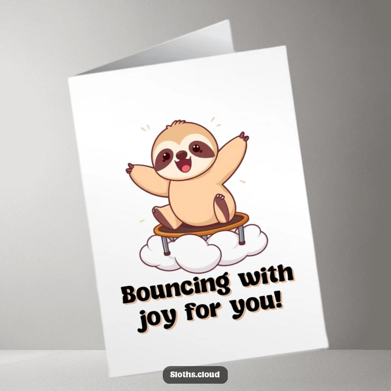 Funny Free Printable Congrats Card: A delighted sloth bounces energetically on a cloud trampoline.