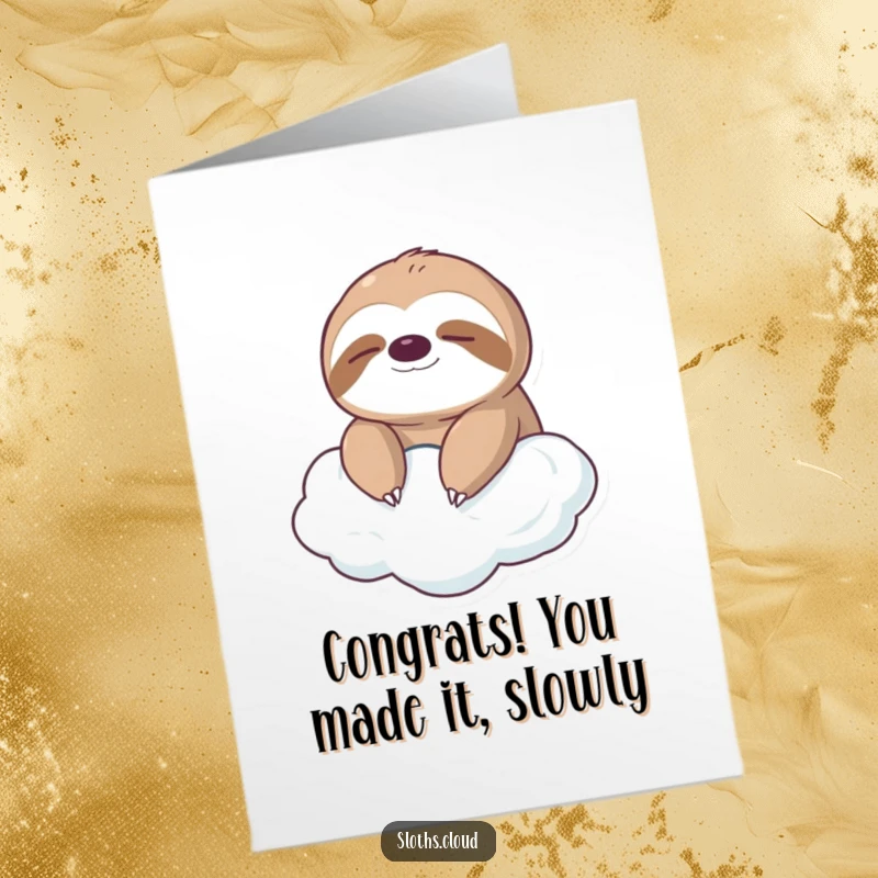 Free Printable Congratulations Card: A cute, relaxed sloth with closed eyes drifts serenely on a fluffy cloud, a symbol of peaceful achievement.