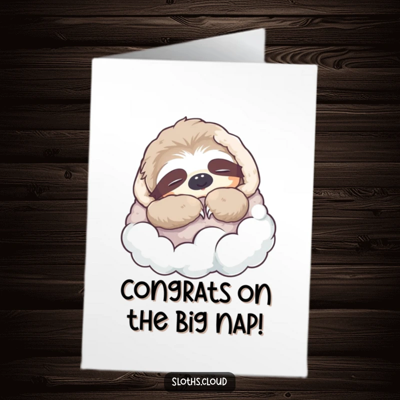 Funny Free Printable Congratulations Card: Sloth snoozing peacefully in a fluffy cloud blanket. Sweet and humorous download.