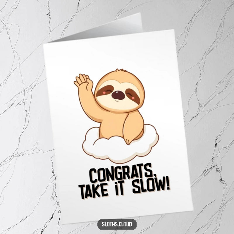 Funny Free Printable Congratulations Card: Sloth with sleepy eyes waves gently from a cloud, celebrating your success. Easy download.