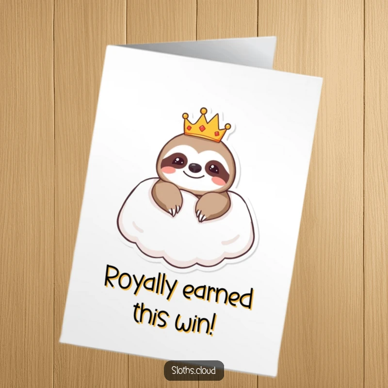 Funny Free Printable Congratulations Card: A sloth in a tiny crown rests on a cloud pillow, celebrating victory.