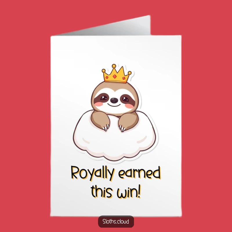 Free Printable Sloth Congrats Card: Royal Cloud Rest, Downloadable, Unique Gift
