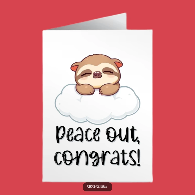 Free Printable Congrats Card: Sleeping Sloth, Relaxing Humorous Downloadable Gift