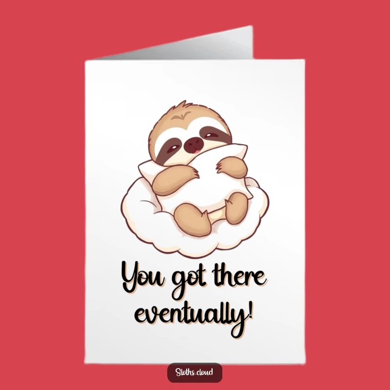 Free Printable Sloth Congratulations Card: Relaxed Sloth Achieves Goals - Downloadable Gift