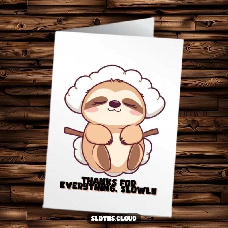 Funny Free Printable Thank You Card with a sloth drifting on a cloud, conveying thanks with ultimate relaxation.