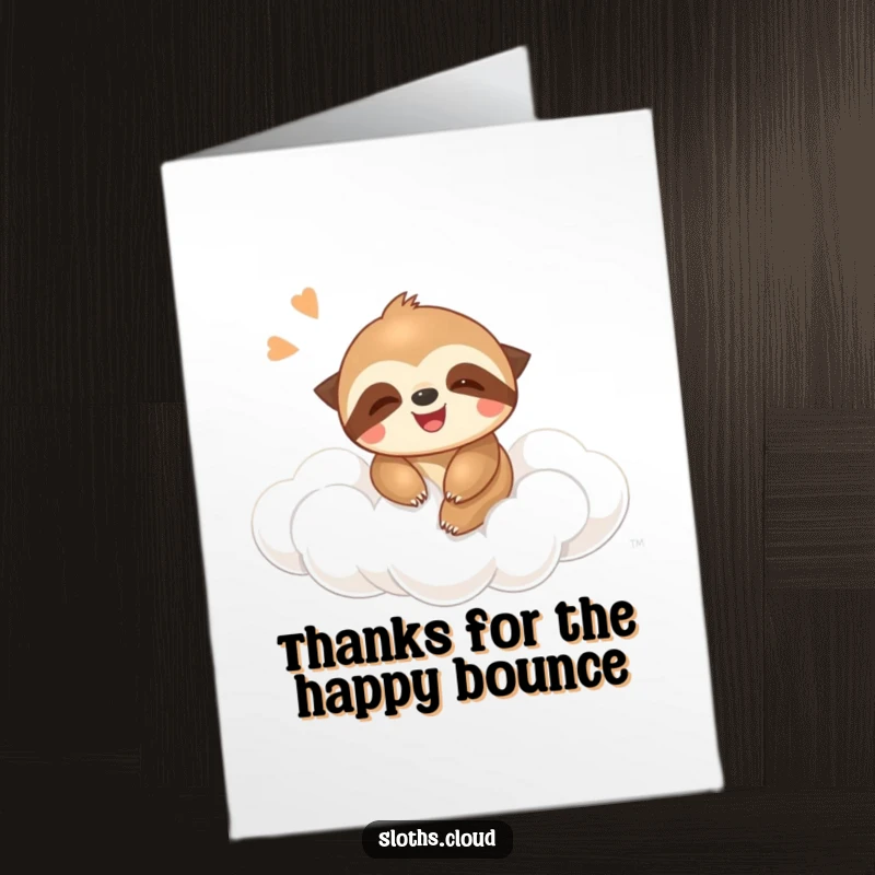 Funny Free Printable Sloth Thank You Card: A happy sloth giggling as it bounces on a springy cloud, conveying thanks with lighthearted fun.