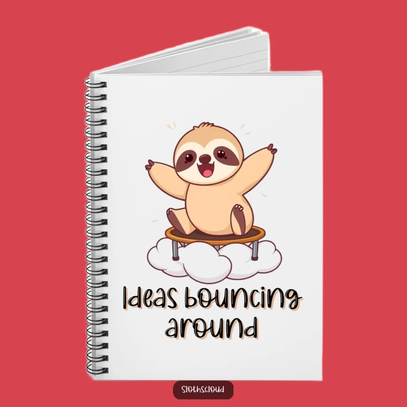 Funny Bouncing Sloth Notebook: Jot Down Energy, Perfect Funny Gift