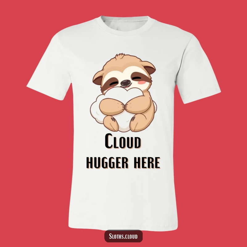 Content Sloth Hug T-Shirt: Funny Comfort Tee, Perfect Relaxed Gift