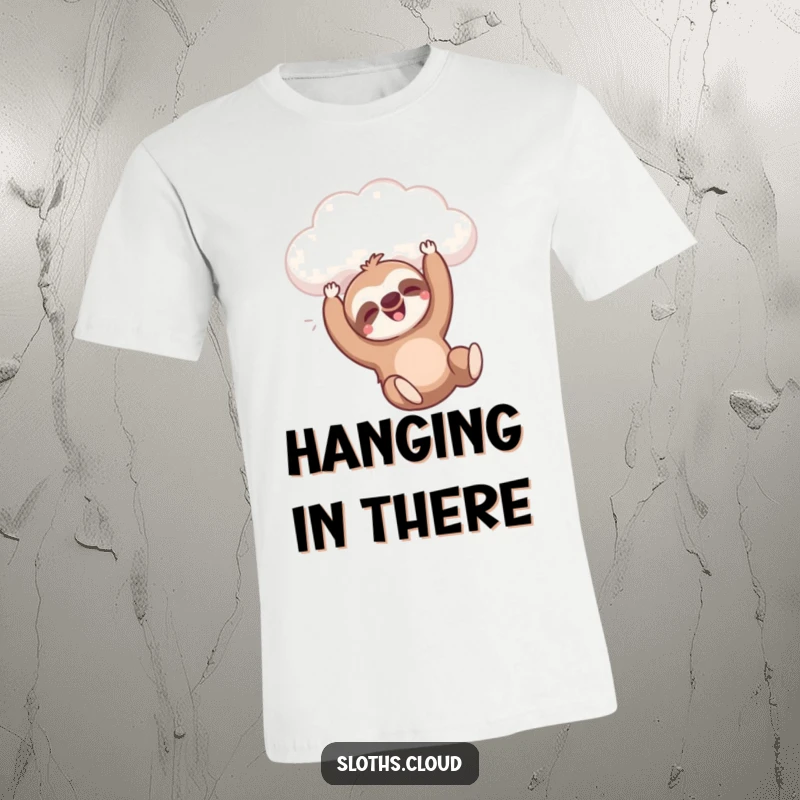 Funny t-shirt with a sloth playfully dangling upside down from a cloud, sighing happily, great funny gift.