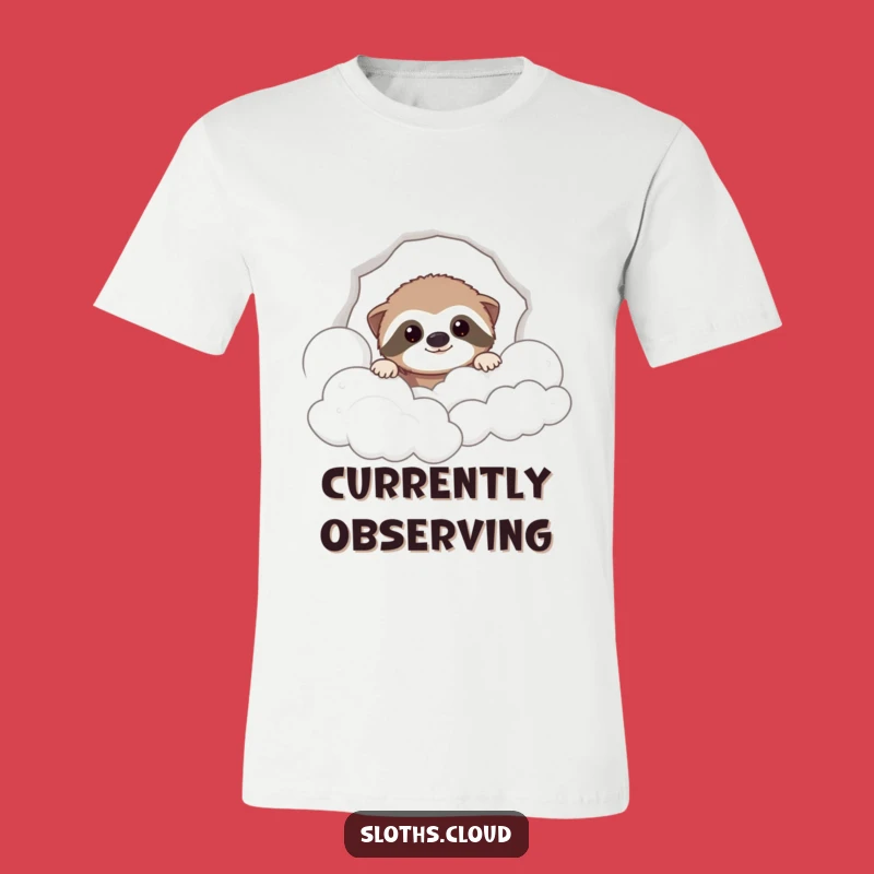 Funny Sloth Cloud Peek T-Shirt: A Hilarious Slow Mover Peeking Out For You