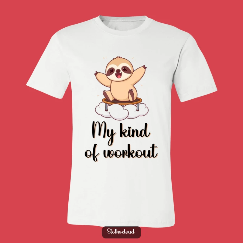 Funny Bouncing Sloth T-Shirt: High Energy Fun, Your Perfect Funny Gift